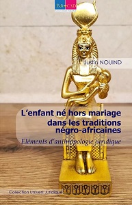   L’enfant né hors mariage dans les traditions négro-africaines : Eléments d’anthropologie juridique   